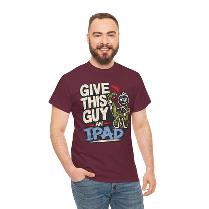 Give This Guy An iPad T-Shirt — Funny Gamer/Tech Graphic Tee