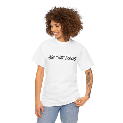 MAN THAT BURNS T-Shirt Missouri Edition– "Man That Burns" Graphic Tee (King of the Ozarks)