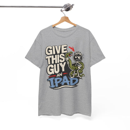 Give This Guy An iPad T-Shirt — Funny Gamer/Tech Graphic Tee