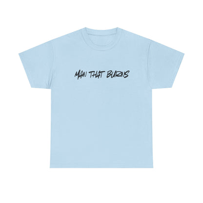 MAN THAT BURNS T-Shirt Missouri Edition– "Man That Burns" Graphic Tee (King of the Ozarks)