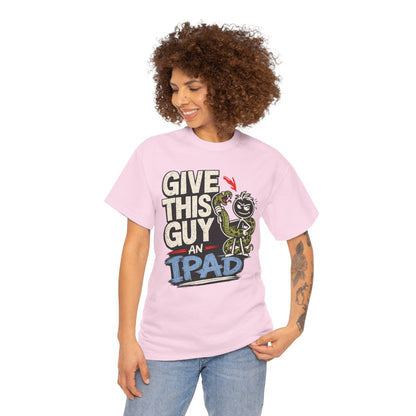 Give This Guy An iPad T-Shirt — Funny Gamer/Tech Graphic Tee