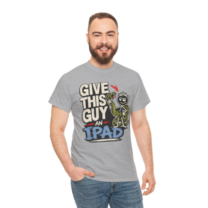 Give This Guy An iPad T-Shirt — Funny Gamer/Tech Graphic Tee
