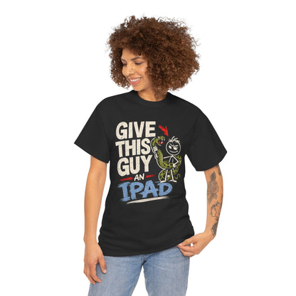 Give This Guy An iPad T-Shirt — Funny Gamer/Tech Graphic Tee