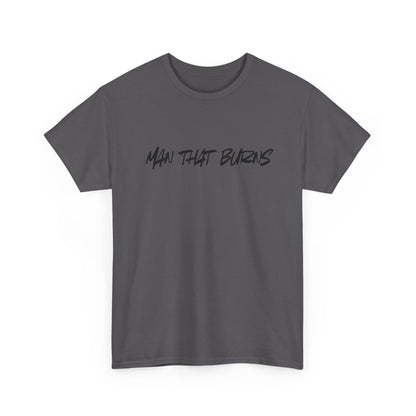 MAN THAT BURNS T-Shirt Missouri Edition– "Man That Burns" Graphic Tee (King of the Ozarks)