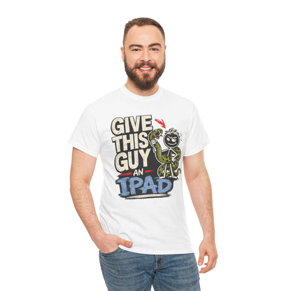 Give This Guy An iPad T-Shirt — Funny Gamer/Tech Graphic Tee