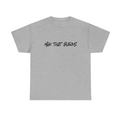 MAN THAT BURNS T-Shirt Missouri Edition– "Man That Burns" Graphic Tee (King of the Ozarks)