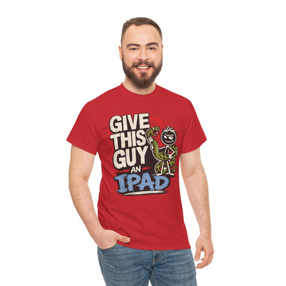 Give This Guy An iPad T-Shirt — Funny Gamer/Tech Graphic Tee