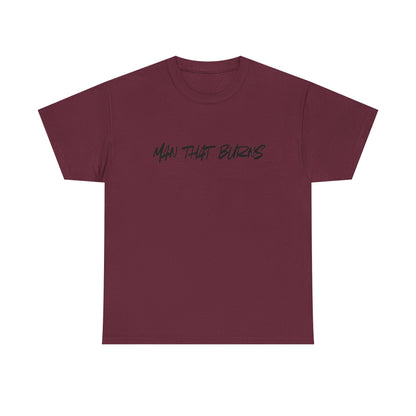 MAN THAT BURNS T-Shirt Missouri Edition– "Man That Burns" Graphic Tee (King of the Ozarks)