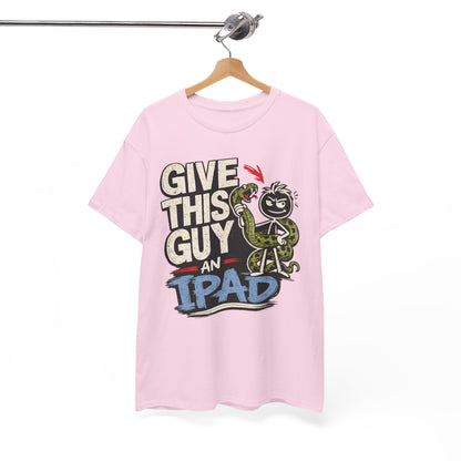 Give This Guy An iPad T-Shirt — Funny Gamer/Tech Graphic Tee