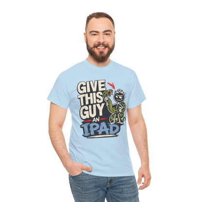 Give This Guy An iPad T-Shirt — Funny Gamer/Tech Graphic Tee
