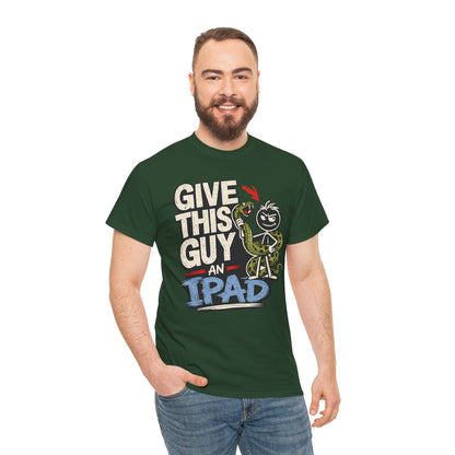 Give This Guy An iPad T-Shirt — Funny Gamer/Tech Graphic Tee