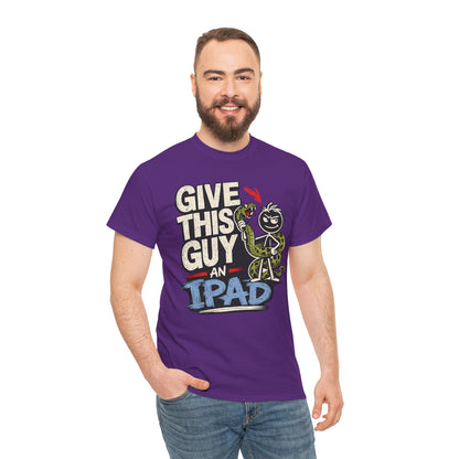 Give This Guy An iPad T-Shirt — Funny Gamer/Tech Graphic Tee