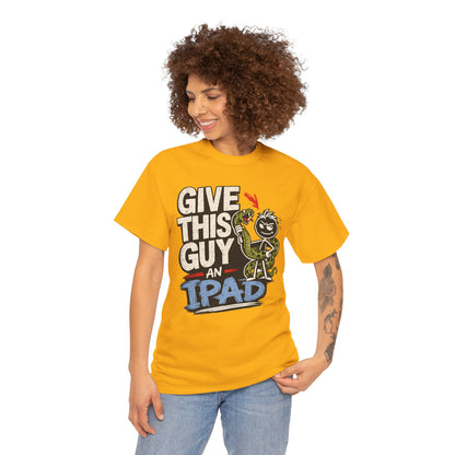Give This Guy An iPad T-Shirt — Funny Gamer/Tech Graphic Tee