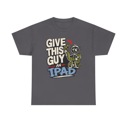 Give This Guy An iPad T-Shirt — Funny Gamer/Tech Graphic Tee
