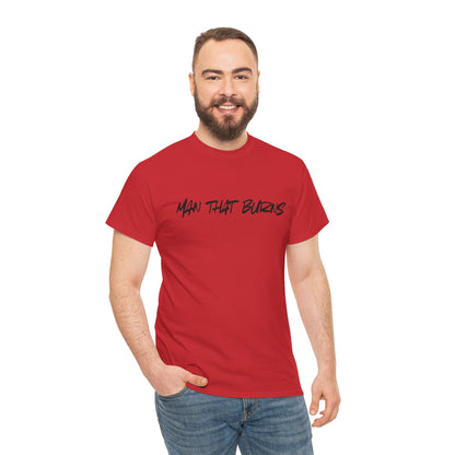 MAN THAT BURNS T-Shirt Missouri Edition– "Man That Burns" Graphic Tee (King of the Ozarks)